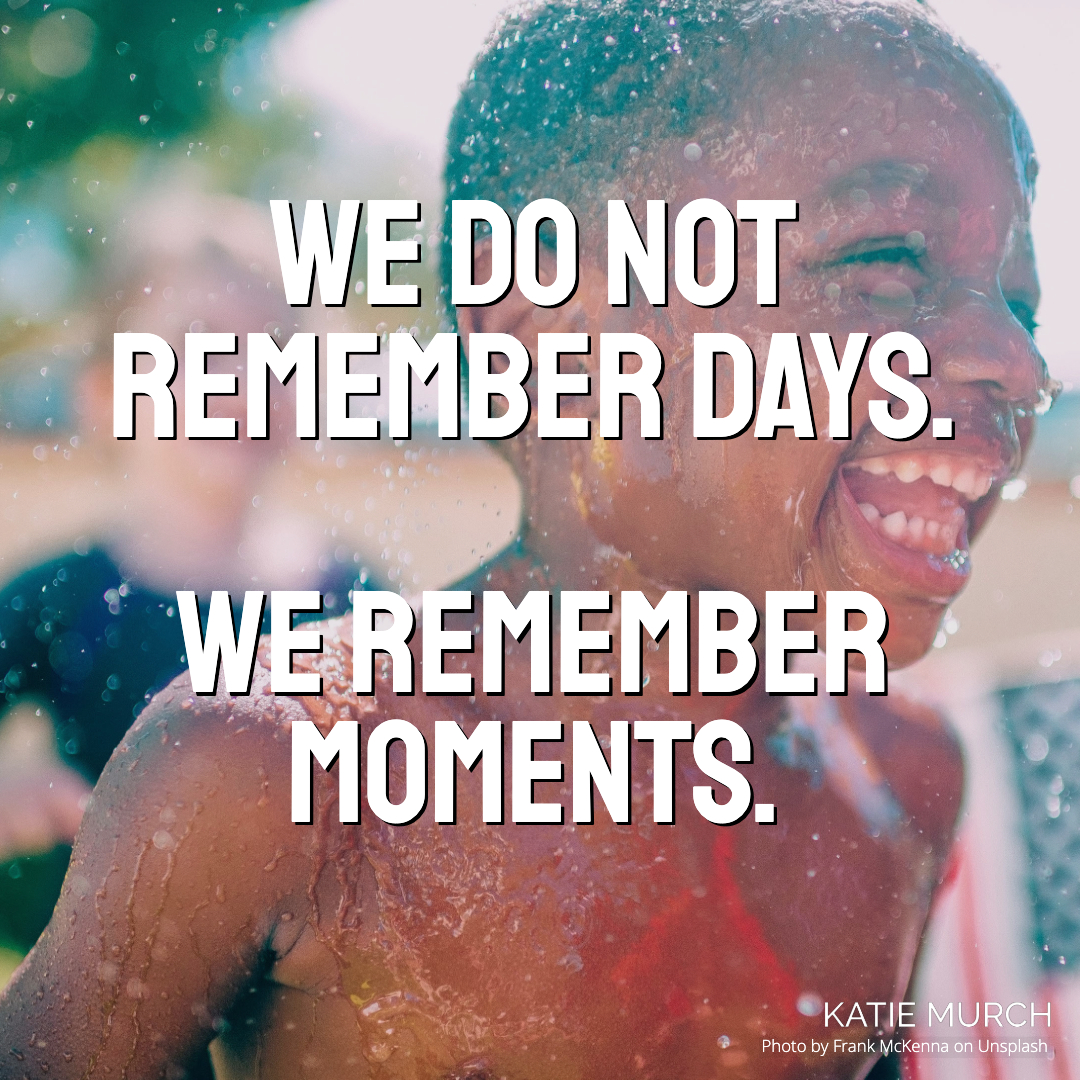 Quote is in front of a dark skinned young boy playing in the water and laughing. Katie Murch and photo credit is on the bottom right of the image.
