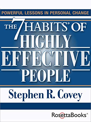 Book is white with semi-dark blue blocks and two gold stripes to frame the title, "The 7 Habits of Highly Effective People." "Sean R. Covey" is below the title in blue font. On top shows "POWERFUL LESSONS IN PERSONAL CHANGE" in gold font. On the bottom right is a RosettaBooks logo.