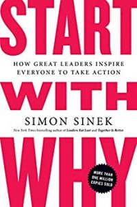 "Start With Why" by Simon Sinek