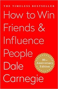 How to Win Friends and Influence People by Dale Carnegie